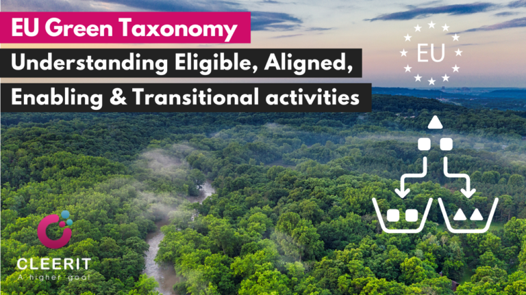 Understanding Eligible, Aligned, Enabling & Transitional economic activities under the EU Green Taxonomy